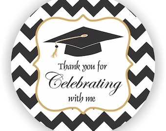 Congrats Grad Favor Stickers - Graduation Stickers - Thank you for Celebrating with me