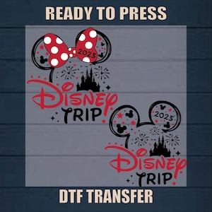 Disney Trip 2025 Dtf Transfer, Mickey Minnie Dtf Ready To Press, Disney Family Shirt Design, Disneyland Design Dtf Print, Heat Transfer