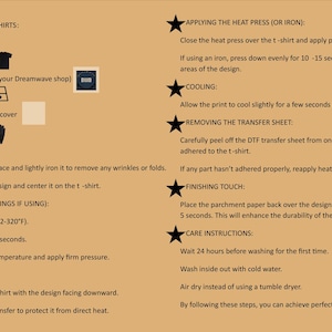 May include: A beige background with black text outlining the steps on how to apply DTF prints to t-shirts. The text includes a list of materials needed, preparation steps, heat press settings, placing the transfer, applying the heat press, cooling, removing the transfer sheet, finishing touch, and care instructions.