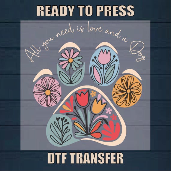 Dog Paws DTF Transfer, Floral Dog Shirt Design, Ready To Press