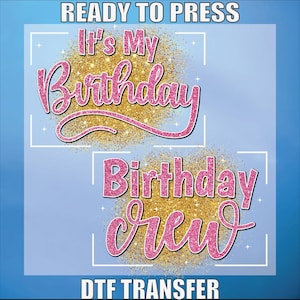 Birthday Shirts Dtf, It&#39;s My Birthday Dtf Prints, Colourful Birthday Party Design, Birthday Crew Dtf Ready To Press, Heat Transfer, Birthday