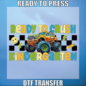 Ready To Crush Kindergarten Dtf Prints, For Kids Design Dtf Transfers, Student Shirt Dtf, Back To School Dtf Ready To Press, Heat Transfer