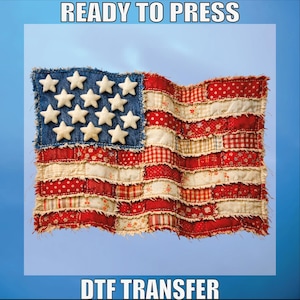 May include: DTF transfer featuring a distressed American flag design. The flag has a blue denim field with white stars and red and white striped sections made of various patterned fabrics. The text "READY TO PRESS" and "DTF TRANSFER" are displayed.