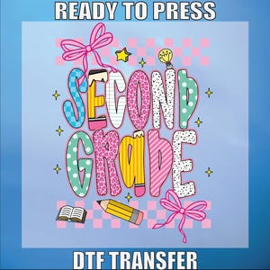 Second Grade Dtf Transfer, For Kids Design Dtf , Student Shirt Design Dtf Print, Back To School Dtf Ready To Press, School Heat Transfer