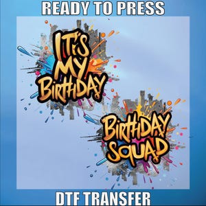 Birthday Shirts Dtf, It&#39;s My Birthday Dtf Prints, Colourful Birthday Party Design, Birthday Squad Dtf Ready To Press, Heat Transfer,Birthday