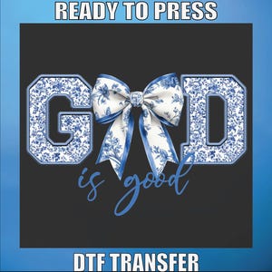 God Is Good Ready To Press, Christian Shirt Design Dtf Print, Heat Transfer