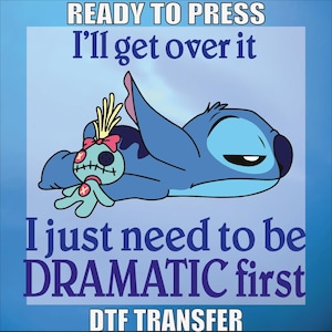 Dramatic Stitch Dtf Transfer, Stitch Dtf Ready For Press, Funny Shirt Design, Trendy Shirt Design Dtf, Stitch Image  Dtf, Bulk Dtf Transfer