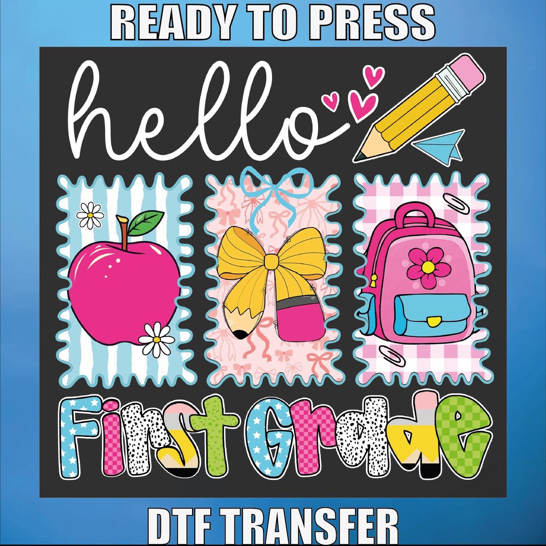 Hello First Grade DTF Print: Back to School Heat Transfer - Etsy