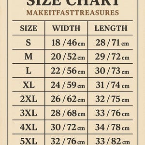 May include: A size chart for Gildan 5000 t-shirts, with sizes S to 6XL. The chart includes width and length measurements in inches and centimeters. The text "MAKEITFASTTREASURES" is at the top.