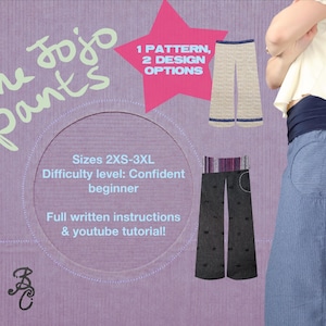 Peut inclure: Un patron de couture pour The Jojo Pants avec deux options de design, tailles 2XS-3XL et un niveau de difficulté débutant confiant. L'image inclut des instructions écrites, un tutoriel YouTube et des illustrations de pantalons beige et noir.