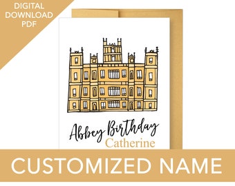 CUSTOMIZABLE - DIGITAL DOWNLOAD - "Abbey Birthday" Greeting Card 2 (5x7) - Downton Abbey Birthday Card