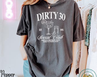 Maglietta per il 30° compleanno "Comfort Colors Dirty": maglietta Social Club