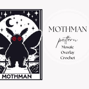 Puede incluir: Gráfico en blanco y negro de un Mothman con ojos rojos, alas y un fondo de luna y estrellas. La palabra "MOTHMAN" está en la parte inferior. El texto a la derecha dice "MOTHMAN pattern Mosaic Overlay Crochet".