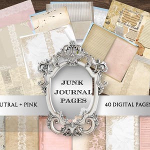 Può includere: Una collezione di 40 pagine digitali di junk journal in tonalità neutre e rosa. Le pagine presentano vari design, tra cui carta a righe, pizzo e motivi floreali. Il testo "Junk Journal Pages" è visualizzato all'interno di una cornice d'argento decorativa.