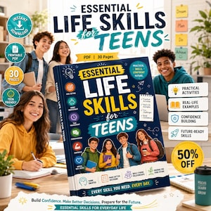 May include: A digital PDF guide titled Essential Life Skills for Teens, featuring 30 pages of practical activities, real-life examples, and confidence-building exercises. The cover displays a dark blue background with colourful icons and illustrations of teenagers.
