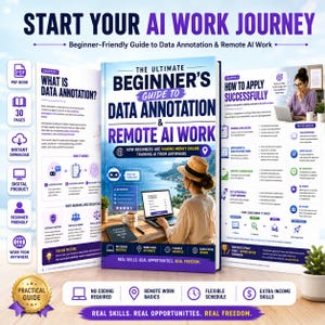 Könnte beinhalten: Ein digitaler Leitfaden mit dem Titel The Ultimate Beginner's Guide to Data Annotation & Remote AI Work, dessen Cover eine Person mit einem Laptop an einem See zeigt. Der Leitfaden enthält Kapitel zur Datenannotation und zu Fernarbeit.