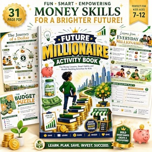 May include: A 31-page PDF activity book titled Future Millionaire, featuring a child climbing a staircase of books toward a city skyline. The cover includes a piggy bank, a savings jar, and a money tree. Surrounding pages show financial lessons.