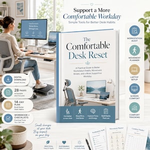 May include: A book titled The Comfortable Desk Reset with a white cover featuring a blue title and an image of a desk setup. The book includes sections for a workstation audit, movement planner, laptop setup, screen comfort, and comfort tracking.