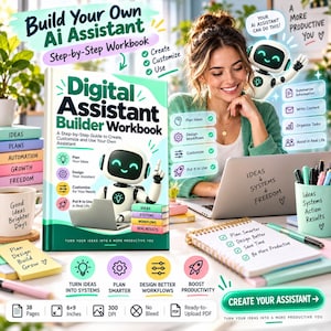 May include: A Digital Assistant Builder Workbook with a white cover featuring a cartoon robot, green accents, and the title text. The workbook includes sections for planning ideas, designing assistants, customising needs, and putting them to use.