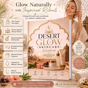 May include: A Desert Glow Skincare Workbook featuring a beige cover with gold text, a crescent moon, and desert imagery. The book includes sections for skin goals, beauty rituals, natural ingredients, routines, and wellness tracking for radiant skin.