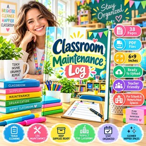 May include: A Classroom Maintenance Log book with a teal cover featuring colorful text and a clipboard graphic. The book is surrounded by school supplies, including a white mug with text, colored pencils, and markers on a wooden desk surface.