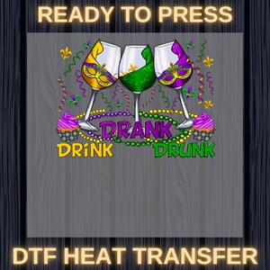 Drink Drank Drunk Mardi Gras Ready To Press, Mardi Gras Carnival DTF, Perfect for Colorful Party, Squad Match for Mardi Gras