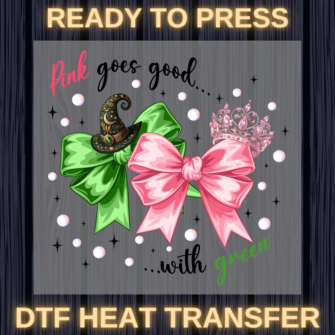 Wicked Pink Goes Good With Green Ready to Press, Wicked Retro Gift DTF ...