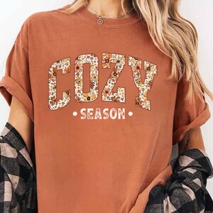 Comfort Colors® Cozy Season Shirt, Fall Season T-Shirt, Autumn Cozy Shirt, Cute Cozy Season T-Shirt, Floral Cozy Seaon Tee, Girl Fall Shirt