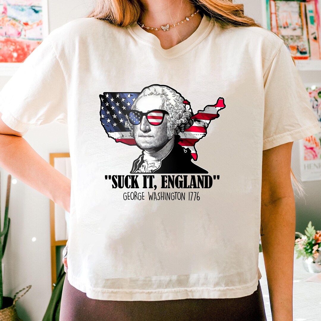 Suck It England Png Funny 4th Of July Png George Washington Png Red suck-it-england-png-funny-4th-of-july-png-george-washington-png-red