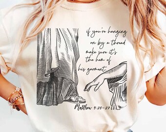 Hem of His garment Png Trendy Christian Shirt png Matthew Bible Verse Shirt Png Faith Shirt Design Encouraging Scripture Png Inspirational