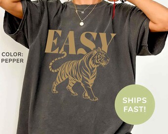 Easy Tiger Comfort Color T-Shirt Vintage Distressed Witty Shirt Oversized Retro Cat Lover Tee Indie Boho Shirt Graphic Tee Funny Tee Gift