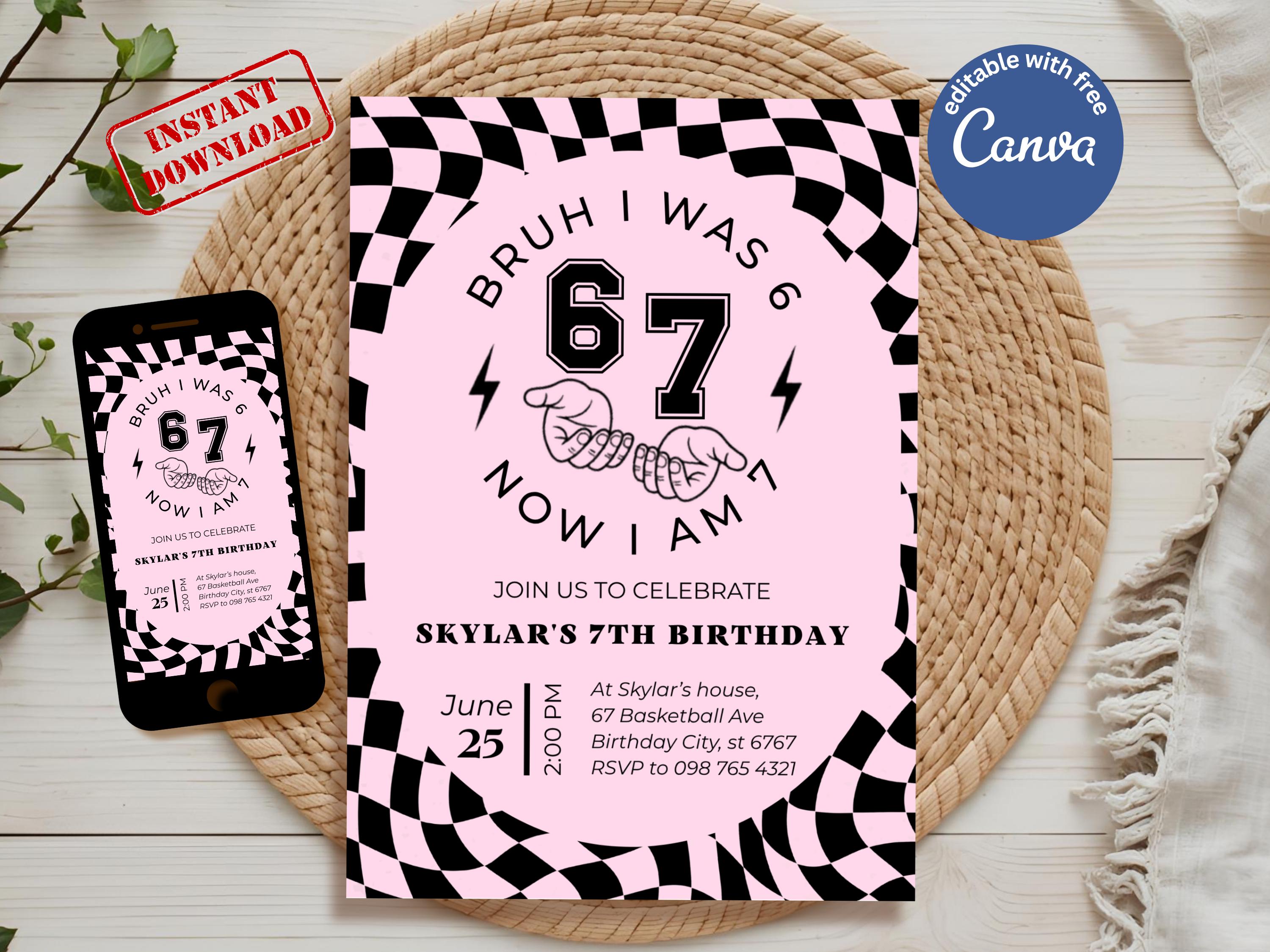 Bruh I Was 6 Now I Am 7 — Pink Birthday Invitation — editable Canva template