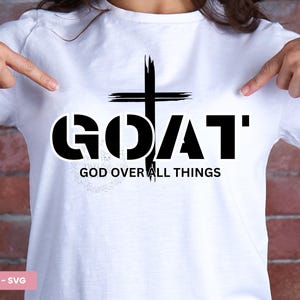G.O.A.T Gott über allen Dingen SVG, Schrift zwart, ich bin der 99 SVG, christliches Tshirt svg, christliche SVG, digitaler Download