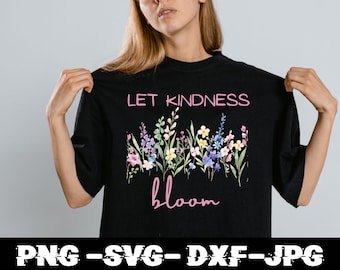 Let Kindness Bloom SVG Bundle, Flowers Svg, Boho Floral Png, Retro Flowers Png, Boho Flowers Png, Be Kind Png, Flowers Sublimation Design.