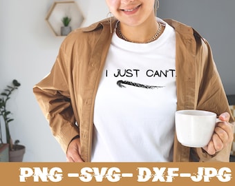 I Just Can't Svg, I Just Can't Png, Funny Png, Kist Do It Png, Svg Cut Files, Digital Downloads, Clipart.