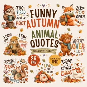 Può includere: Una collezione digitale di illustrazioni ad acquerello con animali autunnali tra cui un gufo, una volpe, un castoro, una mucca highland, uno scoiattolo, un riccio e un'oca, accompagnati da citazioni umoristiche come Too Tired To Give A Hoot.
