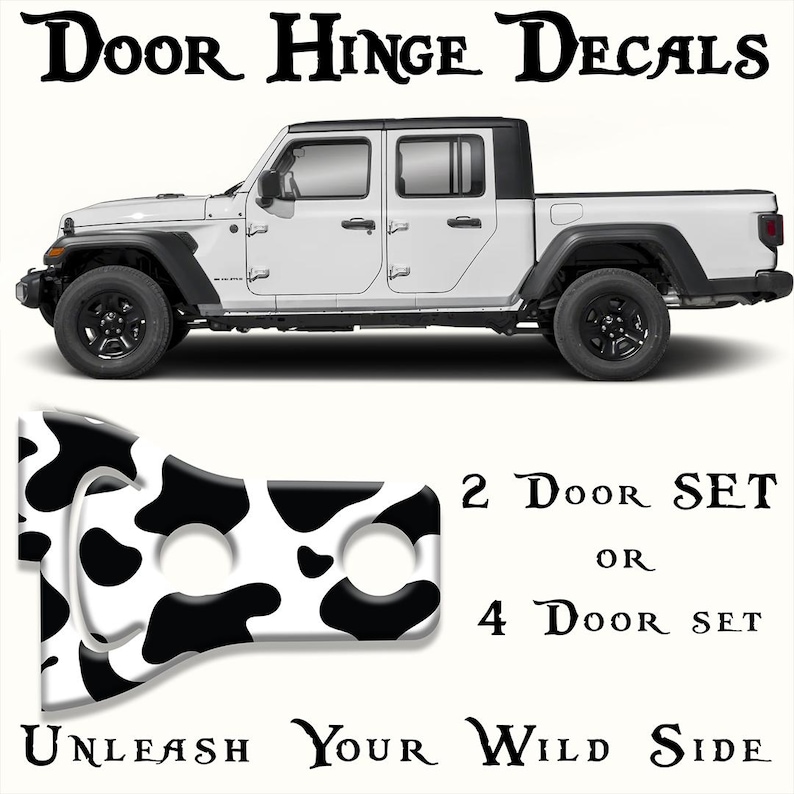 May include: White Jeep truck with black accents, showcasing a cow-print door hinge decal. The text reads "Door Hinge Decals" and "Unleash Your Wild Side." Options for 2 or 4 door sets are available.