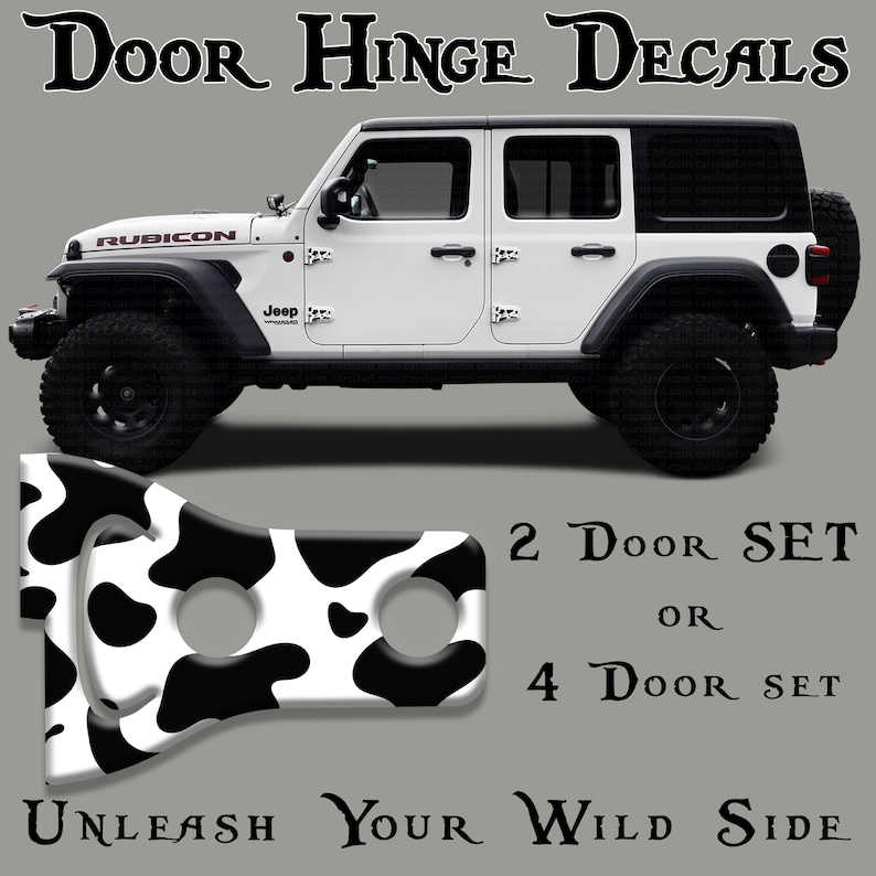 May include: White Jeep Wrangler with black accents and black and white cow print door hinge decals. The image includes the text "Door Hinge Decals", "2 Door Set or 4 Door Set", and "Unleash Your Wild Side".