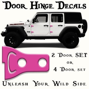 May include: Bright pink vinyl door hinge decals for a white Jeep Rubicon. The image displays the text Door Hinge Decals, 2 Door Set or 4 Door Set, and Unleash Your Wild Side. A single pink decal is shown in the foreground with two circular cutouts.