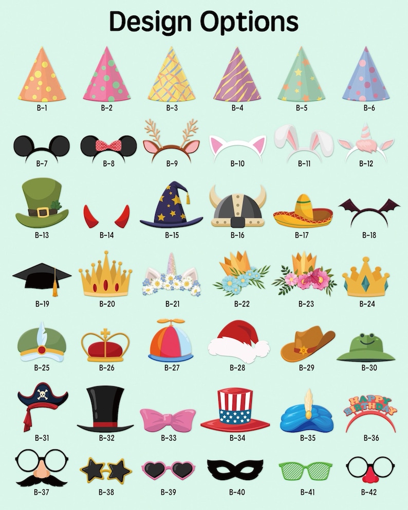 May include: A variety of party accessories are displayed, including cone hats, headbands, and glasses. The text "Design Options" is at the top. The accessories are numbered B-1 through B-42. The accessories are in various colors and designs.