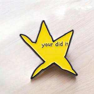 You Did It Enamel Pin: Funny Star Lapel Badge