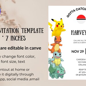 May include: A Pokemon-themed birthday invitation for a 5-year-old boy named Harvey. The invitation features a stack of Pokemon characters, including Pikachu, Charmander, Squirtle, and Bulbasaur. The invitation includes the date, time, and location of the party, as well as the RSVP information. The text on the invitation reads "Gotta Catch Em' All", "Harvey is 5", "Calling all trainer to join us a birthday party", "Nov 29 | 2:00", "Garden House 123 Parkhill Orlando, F", "RSVP to Anny at 123 456 789 or @yourgmail.com".