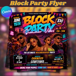 May include: A digital flyer for a Block Party on June 15th from 7pm to 11pm at Oakwood Courtyard. The graphic features four people, bold text reading Block Party Summer Vibes, a $10 entry fee, music by DJ Kash and DJ Ace, and contact info.