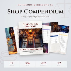 May include: A Dungeons & Dragons 5E Shop Compendium reference guide featuring 17 shops, 356 items, 237 weighed entries, and 22 pages. The cover displays a table with a lantern, sword, and various supplies, with the text Shop Compendium A Shop Reference For All Players Dnd 5E.