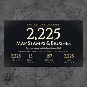 May include: A digital collection of 2,225 fantasy cartography map stamps and brushes. The text reads: FANTASY CARTOGRAPHY 2,225 MAP STAMPS & BRUSHES, Every one named and filed with its own kind, PHOTOSHOP PROCREATE AFFINITY CLIP STUDIO, 2,225 STAMPS, 13 BRUSH SETS, 157 NAMED GROUPS, 2,225 SVG VECTORS.