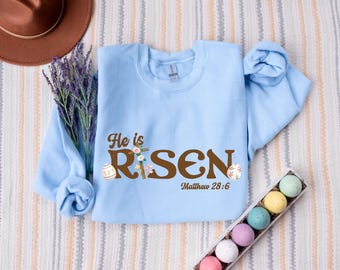 Easter Bible Verse Sweatshirt, He Is Risen Crewneck, Christian Spring Shirt, Faith Apparel