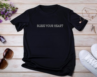 Bless Your Heart Tee - Southern Charm Shirt - Southern Sayings Tshirt - Southern Humor - Great Gift - Classic South - Southern Roots