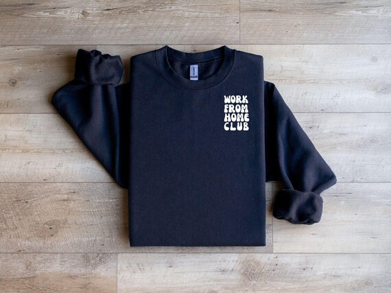 Work From Home Sweatshirt, Work From Home Gift, WFH, Remote Shirt, Remote Work Gift, Home Office, Work Sweater, Cozy Work From Home Crewneck