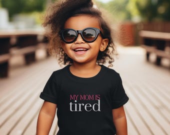 Kleinkind-T-Shirt - Lustiges 'Meine Mutter ist müde' Shirt', Geschenk für Mutter, Kinder-Grafik-T-Shirt, Elternschafts-Shirt, Mutterschafts-T-Stück