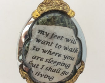 My Feet Will Want To Walk To Where You Are Sleeping But I Shall Go On Living, Quote by Pablo Neruda, Terrarium Locket, Quote Locket